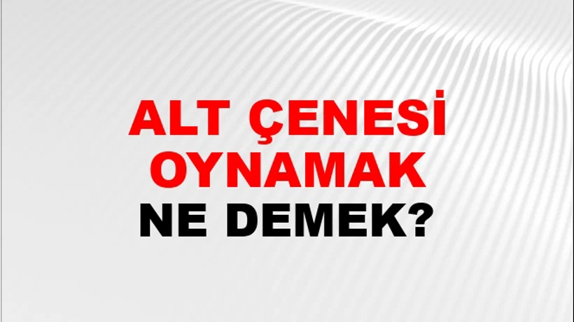 Alt Çenesi Oynamak Alt Çenesi Oynamak