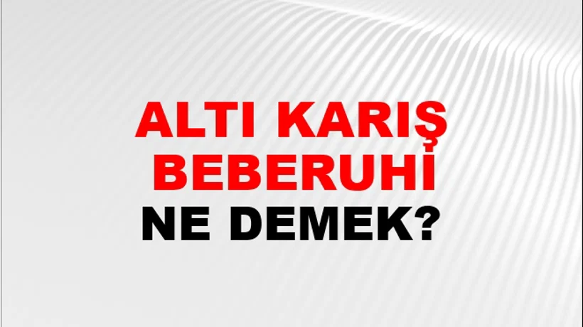 Altı Karış Beberuhi Altı Karış Beberuhi