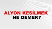 Alyon Kesilmek