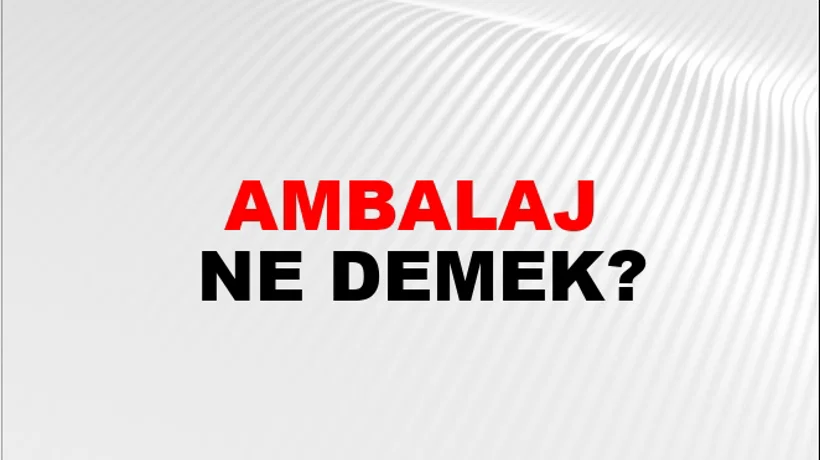 Ambalaj Ambalaj