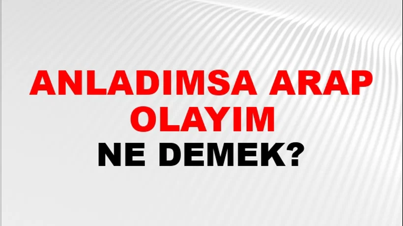 Anladımsa Arap Olayım Anladımsa Arap Olayım
