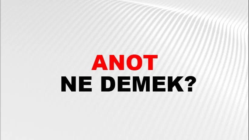 Anot Anot