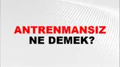 Antrenmansız