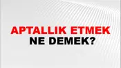 Aptallık Etmek