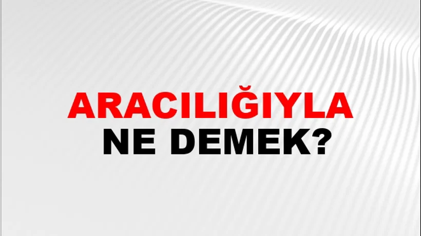 Aracılığıyla Aracılığıyla