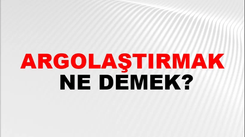 Argolaştırmak Argolaştırmak