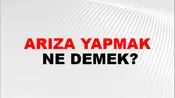 Arıza Yapmak