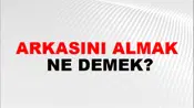 Arkasını Almak