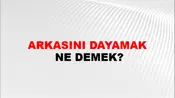 Arkasını Dayamak