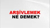 Arşivlemek