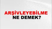 Arşivleyebilme