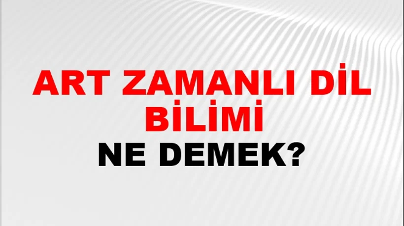 Art Zamanlı Dil Bilimi Art Zamanlı Dil Bilimi