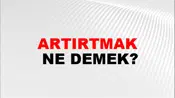 Artırtmak