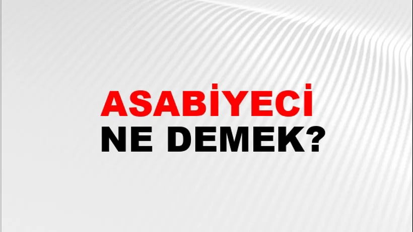 Asabiyeci Asabiyeci