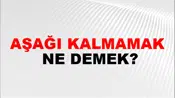 Aşağı Kalmamak