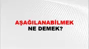 Aşağılanabilmek