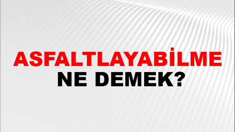 Asfaltlayabilme Asfaltlayabilme