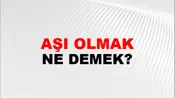Aşı Olmak (Veya vurulmak veya yapılmak)