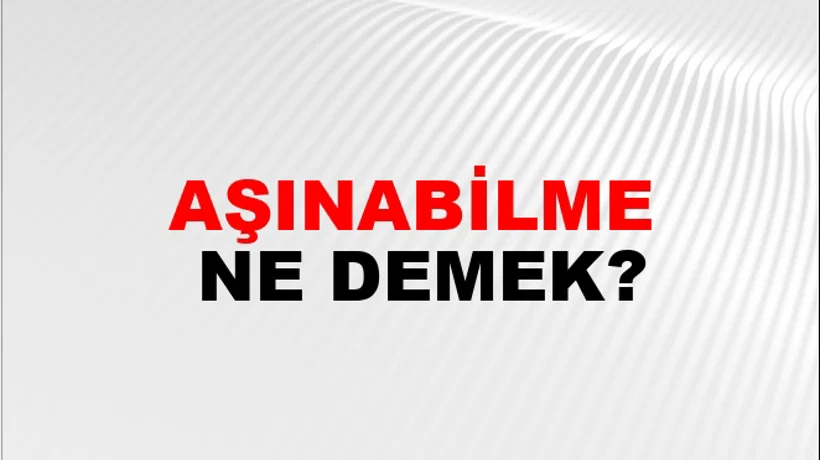 Aşınabilme Aşınabilme