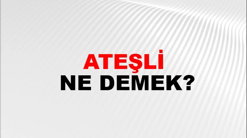 Ateşli Ateşli