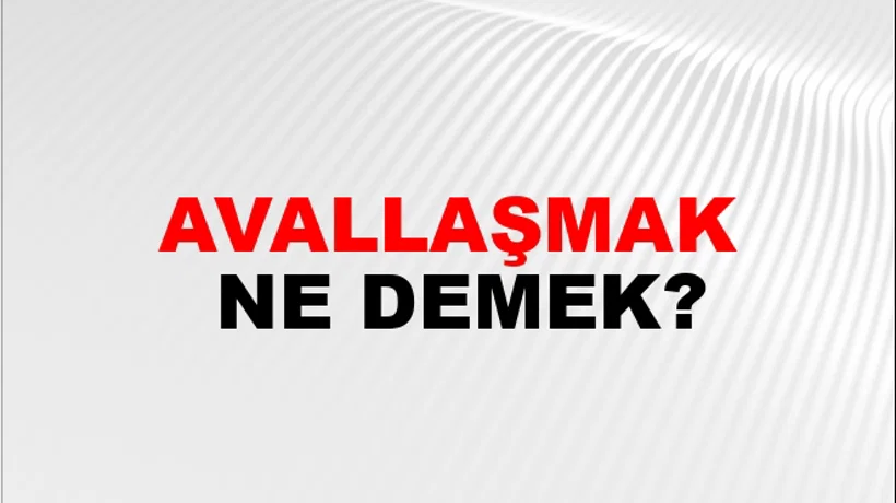 Avallaşmak Avallaşmak