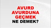 Avurdu Avurduna Geçmek
