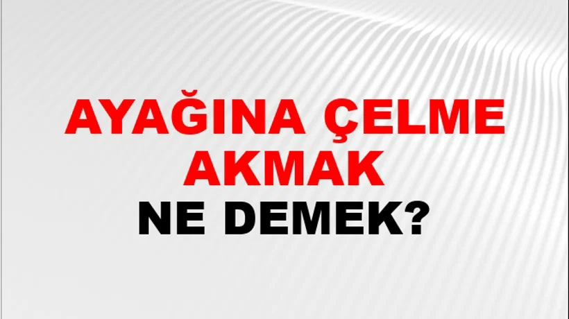 Ayağına Çelme Takmak Ayağına Çelme Takmak
