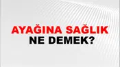 Ayağına Sağlık
