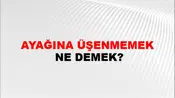 Ayağına Üşenmemek