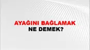 Ayağını Bağlamak