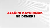 Ayağını Kaydırmak