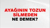 Ayağının Tozunu Silmeden