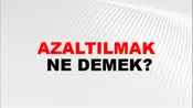 Azaltılmak