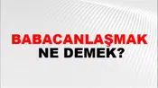 Babacanlaşmak