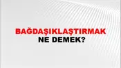 Bağdaşıklaştırmak