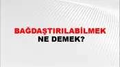 Bağdaştırılabilmek