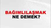 Bağımlılaşmak