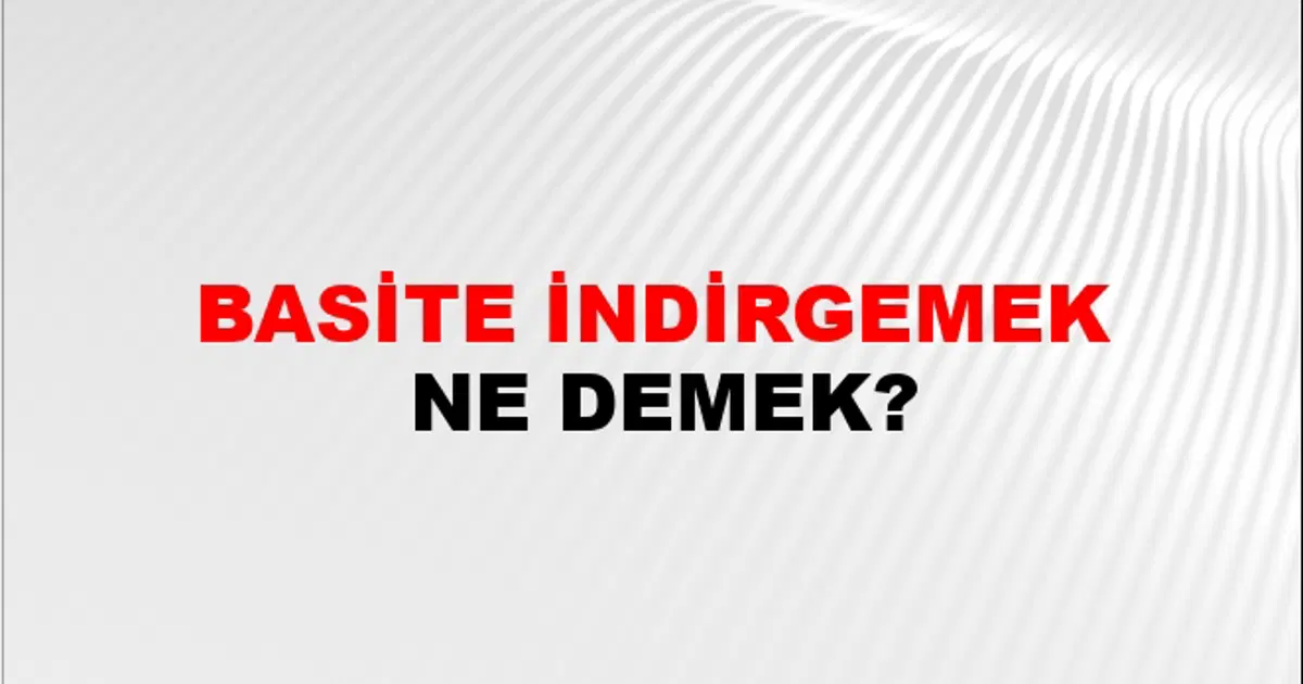Basite İndirgemek Nasıl Yazılır? | NTV Haber