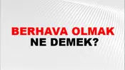 Berhava Olmak