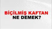 Biçilmiş Kaftan
