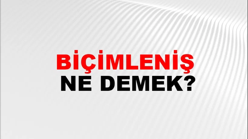 Biçimleniş Biçimleniş