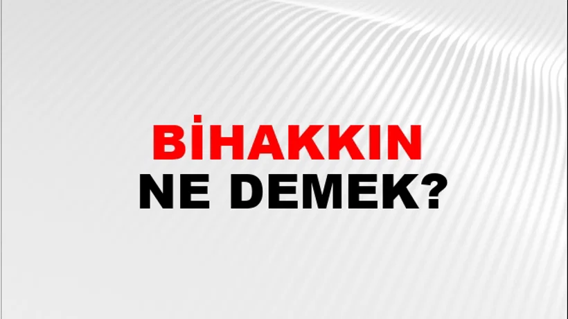 Bihakkın Bihakkın