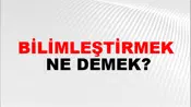 Bilimleştirmek