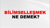 Bilimselleşmek