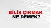 Biliş Çıkmak