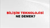 Bilişim Teknolojisi