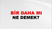 Bir Daha Mı