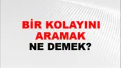 Bir Kolayını Aramak