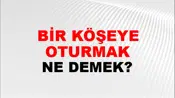 Bir Köşeye Oturmak
