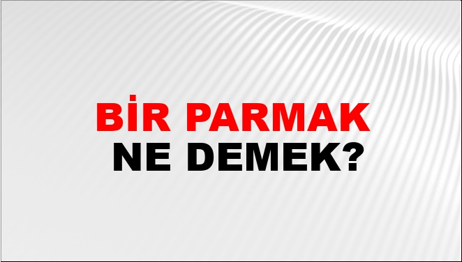 Bir Parmak